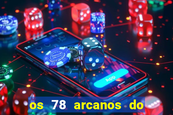 os 78 arcanos do tarot e seus significados pdf